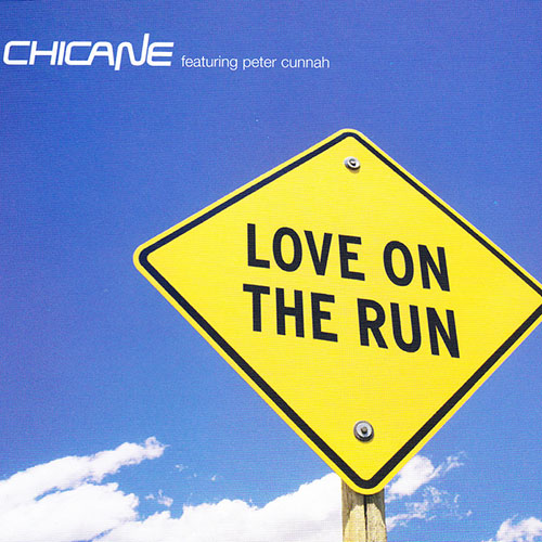 CHICANE - LOVE ON THE RUN (SINGLE EDIT)