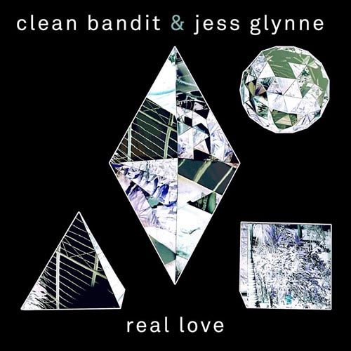 CLEAN BANDIT f/ JESS GLYNNE - REAL LOVE (RADIO EDIT)