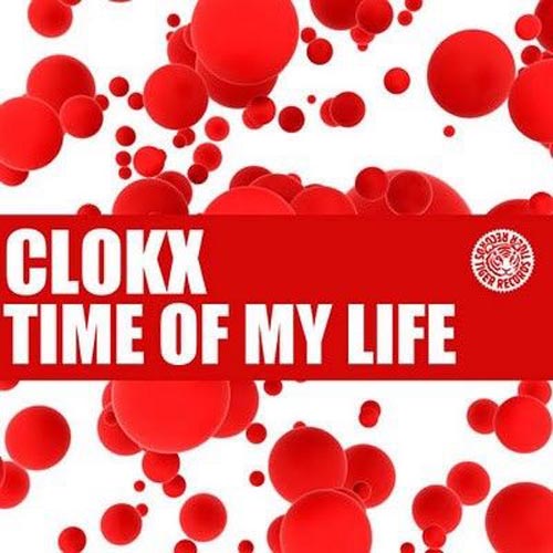 CLOKX - TIME OF MY LIFE (RADIO EDIT)