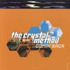 CRYSTAL METHOD - COMIN` BACK (RADIO REMIX)