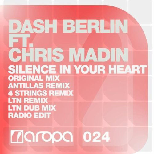 DASH BERLIN f/ CHRIS MADIN - SILENCE IN YOUR HEART (4 STRINGS RADIO EDIT)