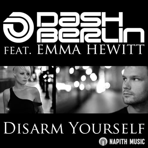 DASH BERLIN f/ EMMA HEWITT - DISARM YOURSELF (RADIO EDIT)