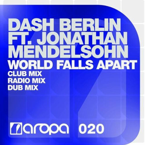 DASH BERLIN f/ JONATHAN MENDELSOHN - WORLD FALLS APART (RADIO MIX)