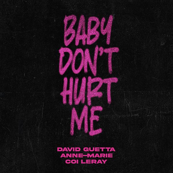 DAVID GUETTA, ANNE-MARIE & COI LERAY - BABY DON'T HURT ME