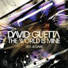 DAVID GUETTA - THE WORLD IS MINE (F.M.I.F. RADIO EDIT) DAVID GUETTA - THE WORLD IS MINE (F.M.I.F. RADIO EDIT)