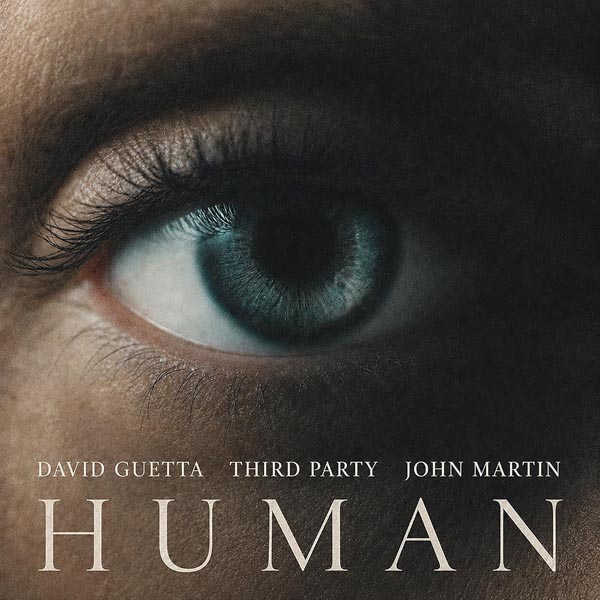 DAVID GUETTA & THIRD PARTY F/ JOHN MARTIN - HUMAN