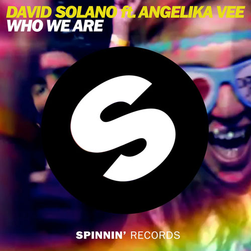 DAVID SOLANO f/ ANGELIKA VEE - WHO WE ARE (RADIO EDIT)