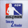 DJS AT WORK - TIME TO WONDER