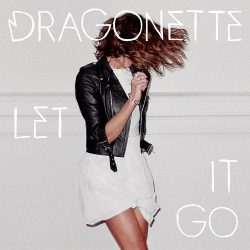 DRAGONETTE - LET IT GO