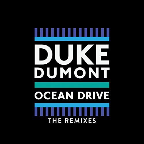 DUKE DUMONT - OCEAN DRIVE