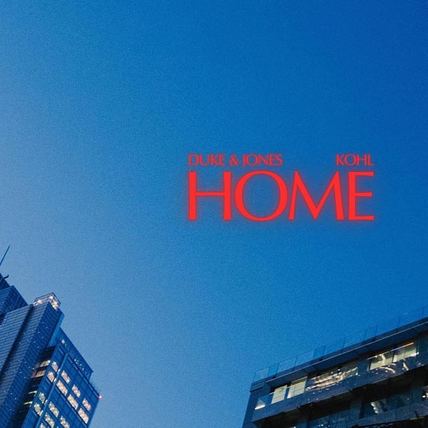 DUKE & JONES F/ KOHL - HOME