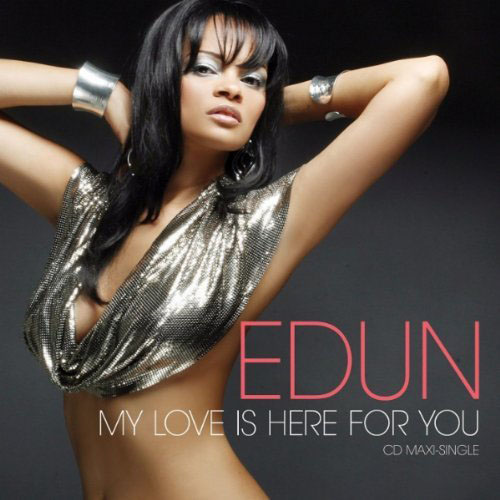 EDUN - MY LOVE IS HERE FOR YOU (RADIO EDIT)