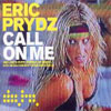 ERIC PRYDZ - CALL ON ME (RADIO EDIT)
