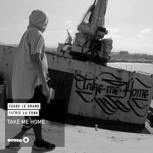 FEDDE LE GRAND and PATRIC LA FUNK - TAKE ME HOME (RADIO EDIT)