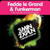 FEDDE LE GRAND/FUNKERMAN - 3 MINUTES TO EXPLAIN (RADIO VERSION) F/ DOROTHY AND ANDY SHERMAN