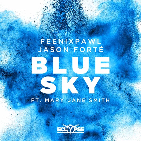 FEENIXPAWL & JASON FORTE F/ MARY JANE SMITH - BLUE SKY