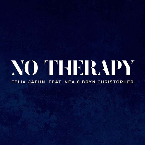 FELIX JAEHN F/ NEA AND CHRISTOPHER - NO THERAPY (RADIO EDIT)