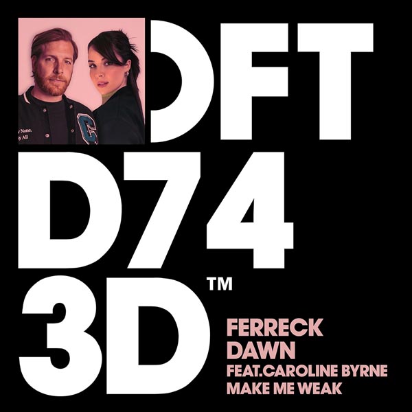 FERRECK DAWN F/ CAROLINE BYRNE - MAKE ME WEAK