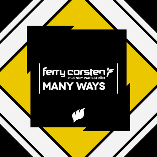 FERRY CORSTEN f/ JENNY WAHLSTROM - MANY WAYS (RADIO EDIT)