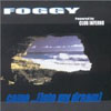FOGGY - COME INTO MY DREAM (RELOADED) (PULSEDRIVER RADIO)