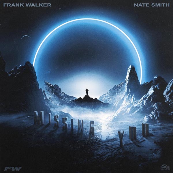 FRANK WALKER F/ NATE SMITH - MISSING YOU