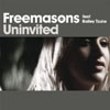 FREEMASONS/BAILEY TZUKE - UNINVITED (RADIO EDIT)