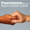 FREEMASONS/SIEDAH - RAIN DOWN LOVE