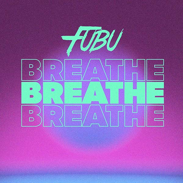 FUBU - BREATHE (ORIGINAL MIX)