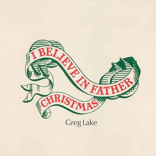 GREG LAKE - I BELIEVE IN FATHER CHRISTMAS