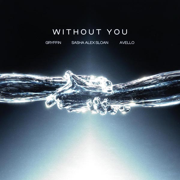 GRYFFIN, AVELLO & SASHA ALEX SLOAN - WITHOUT YOU