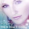 HALEY - THIS IS HOW IT GOES (RADIO EDIT)