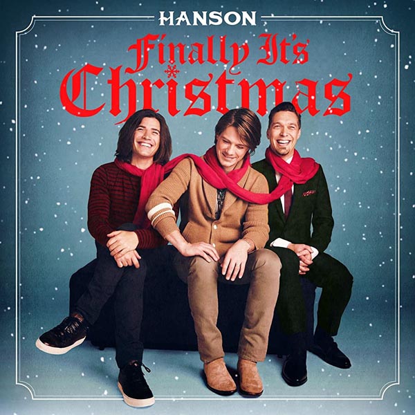 HANSON - FINALLY IT`S CHRISTMAS