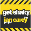 IAN CAREY PROJECT - GET SHAKY (ORIGINAL RADIO EDIT)