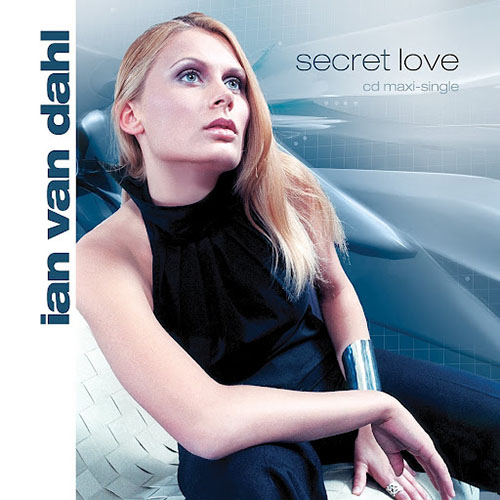 IAN VAN DAHL - SECRET LOVE (C VS. RADIO MIX)