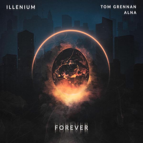 ILLENIUM F/ TOM GRENNAN & ALNA - FOREVER
