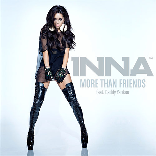 INNA f/ DADDY YANKEE - MORE THAN FRIENDS INNA f/ DADDY YANKEE - MORE THAN FRIENDS