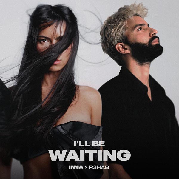 INNA & R3HAB - I'LL BE WAITING