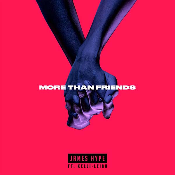 JAMES HYPE F/ KELLI-LEIGH - MORE THAN FRIENDS (RADIO EDIT)