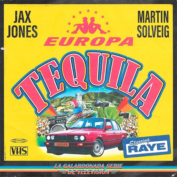 JAX JONES & MARTIN SOLVEIG F/ RAYE - TEQUILA (CLEAN)
