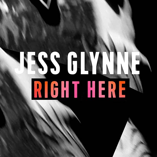 JESS GLYNNE - RIGHT HERE