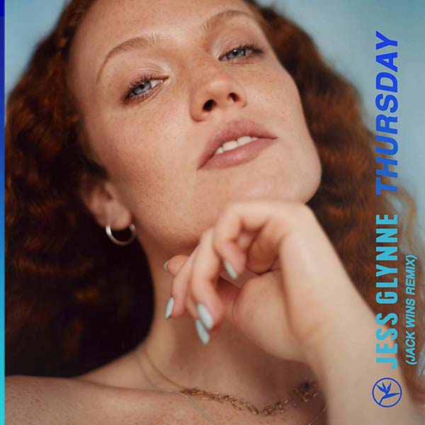 JESS GLYNNE - THURSDAY (JACK WINS REMIX)