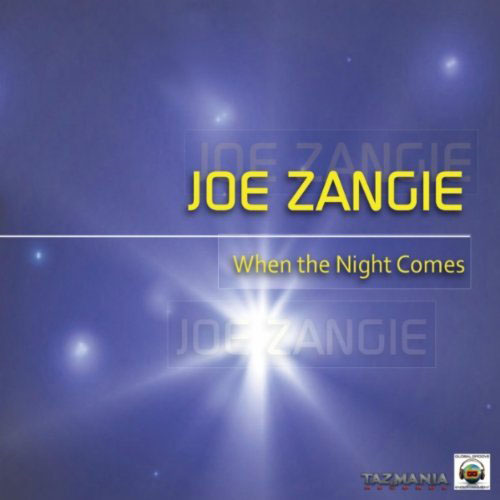 JOE ZANGIE - WHEN THE NIGHT COMES (RADIO EDIT)