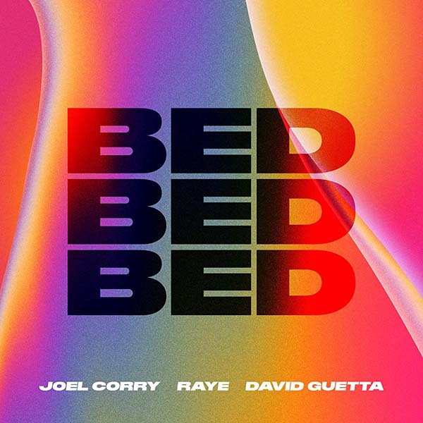 JOEL CORRY X RAYE X DAVID GUETTA - BED