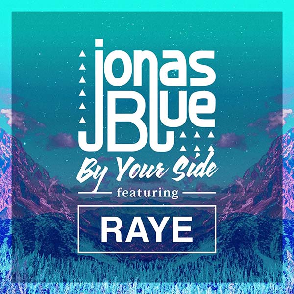 JONAS BLUE f/ RAYE - BY YOUR SIDE