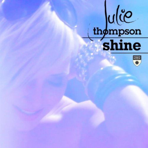 JULIE THOMPSON - SHINE (FRONTIER RADIO EDIT)