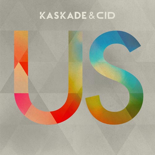 KASKADE and CID - US (LP VERSION)