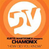KURTIS MANTRONIK/CHAMONIX - HOW DO YOU KNOW