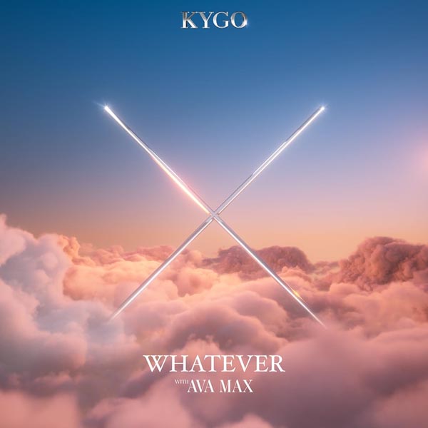 KYGO & AVA MAX - WHATEVER