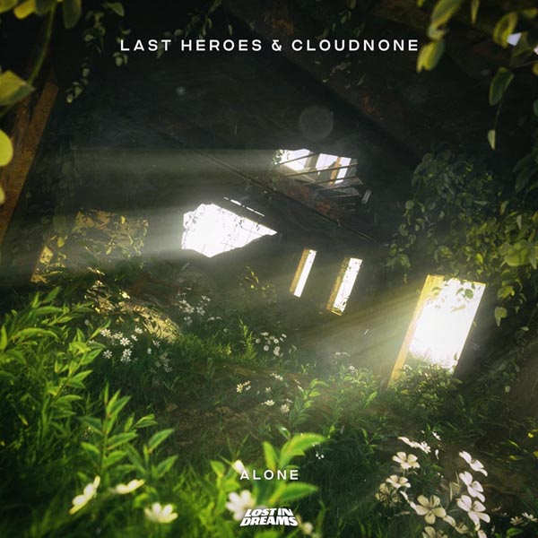 LAST HEROES & CLOUDNONE - ALONE