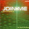 LIGHTFORCE - JOIN ME (RADIO EDIT)